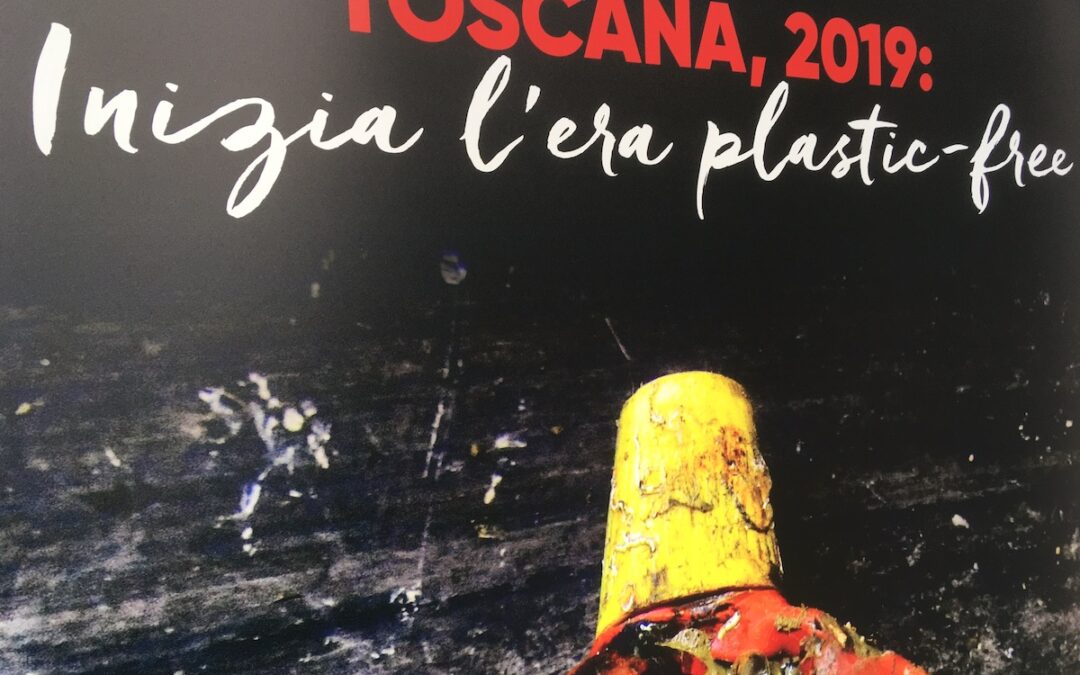 Toscana plastic free: al via il protocollo di intesa per la sostenibilità ambientale